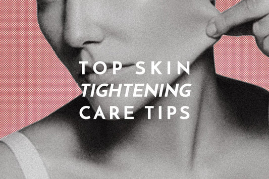 Amazing Skin Tightening Tips Everyone Should Know