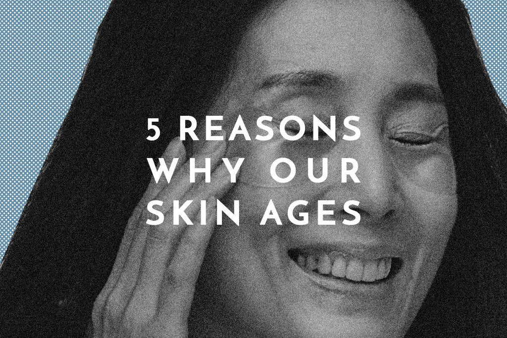5 raisons pour lesquelles notre peau vieillit et que faire