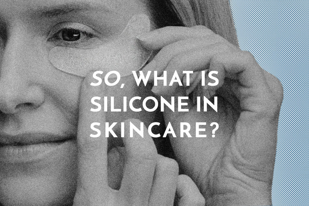 Qu'est-ce que le silicone dans les soins de la peau ?