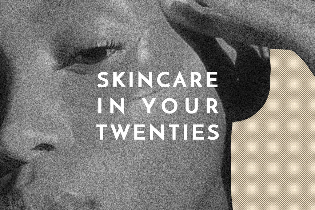 Real Talk: Skincare in Your 20s: Do's & Don'ts